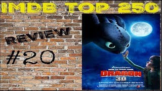 IMDB Top 250 : How To Train Your Dragon Ep. 20 - Movie Review