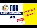 Trb assistant professor exam 2023  important update  trb  assistant professor vacancies