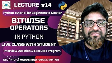 Lec-14:Bitwise Operators in Python | Interview Question | Executed Program | Live Class with Student