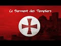 Le Serment des Templiers (1160-1180)