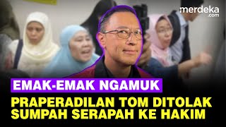 EMOSI! Emak-Emak Pendukung Tom Lembong Ngamuk di Sidang Usai Hakim ...