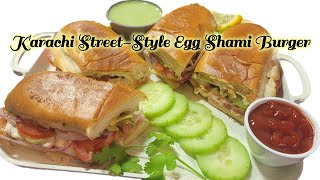 Anda Shami Burger | Karachi Famous Street Food | Shami Bun Kabab | Egg Lentil Shami Burger