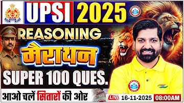UPSI Reasoning Classes 2025 | UP SI Reasoning Super 100 Questions! SI Reasoning Marathon Sandeep Sir