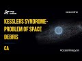 Kesslers Syndrome - Problem of Space Debris | 1 Minute Gyan | GATE 2023 | ACE Online