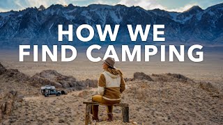 HOW WE FIND CAMPING | After 5 years of overlanding