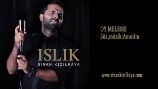 SINAN KIZILKAYA  - OY MELEME