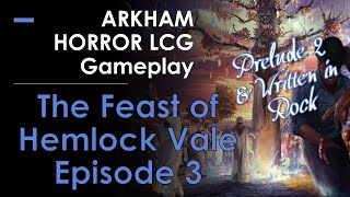 Hemlock Vale Day 2: Prelude and Written in Rock (Arkham LCG Gameplay) by Quick Learner 390 views 1 month ago 1 hour, 35 minutes