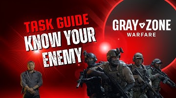 Know Your Enemy | Turncoat | Gray Zone Warfare GUIDE | Quick/Solo/Easy | Tutorial | Update 0.3