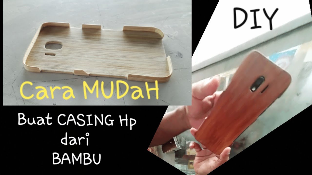 Cara Membuat Casing Hp Dari Plastik DIY - cara mudah membuat casing hp dari bambu !!! KEREEN - YouTube
