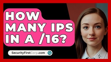 How Many IPs In A /16? - SecurityFirstCorp.com