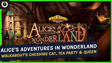 Walkabout Follows Alice’s Adventures In Wonderland