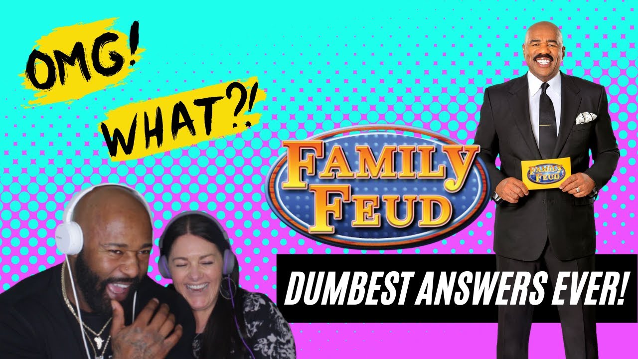 Family Feud  DUMBEST ANSWERS -COUPLES  REACTION...| WE COULD'NT STOP LAUGHING|