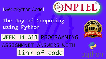 NPTEL The Joy of Computing using python week 11 all programming assignment answers with link of code