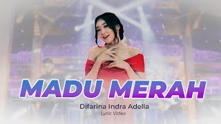 MADU MERAH - DIFARINA INDRA ADELLA | Lirik Lagu Dangdut Hits 2023