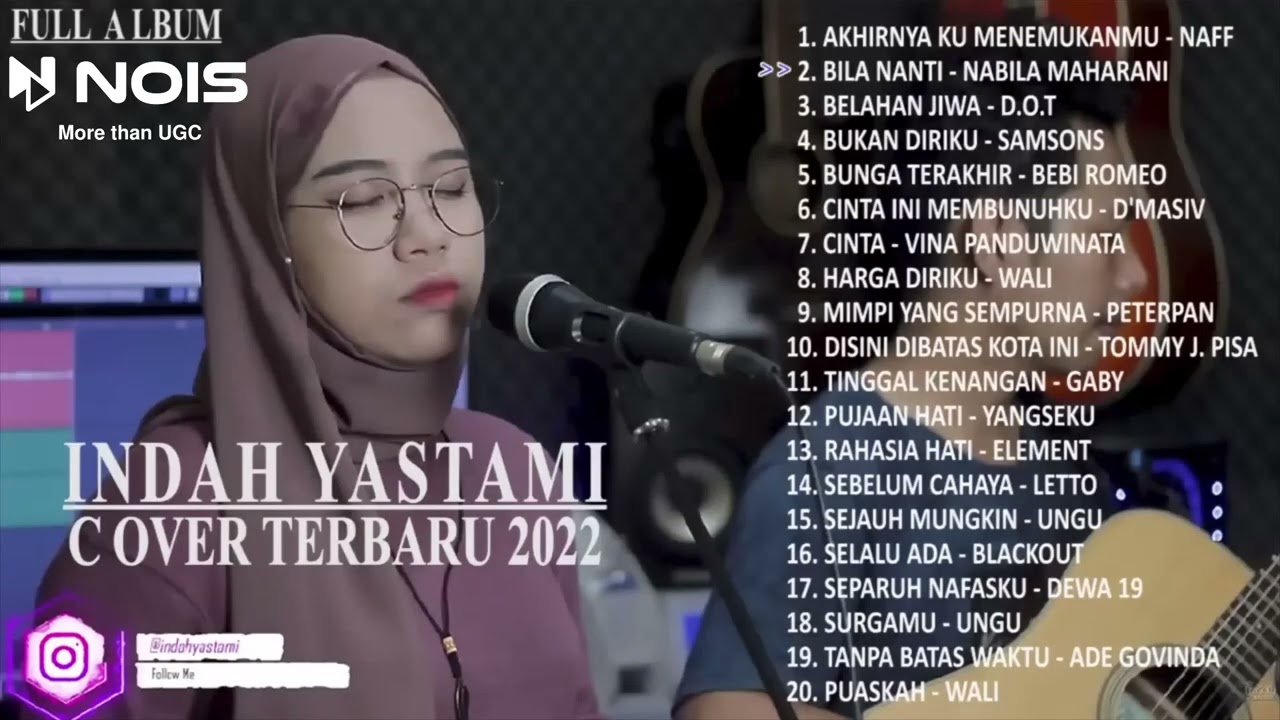 Indah Yastami Cover Terbaru 2022 | Akhirnya Ku Menemukanmu, Bila Nanti, Belahan Jiwa