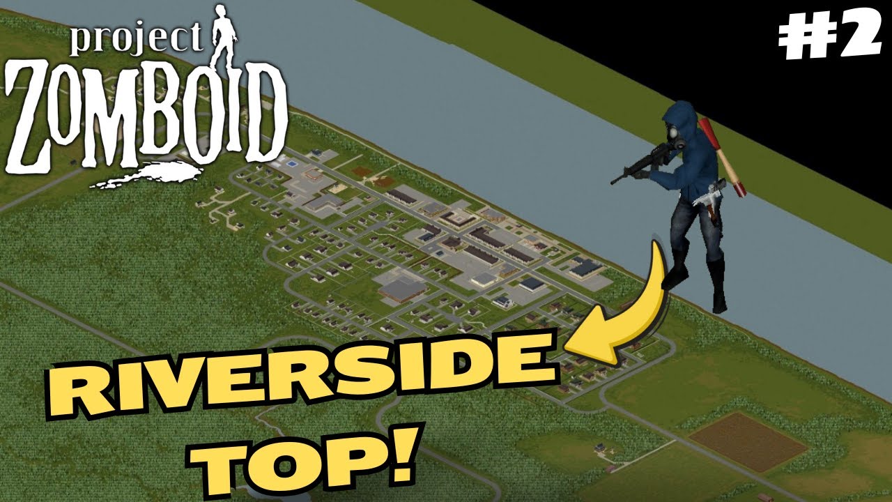 RIVERSIDE TOP! w BUILD 42 na NOWY POCZĄTEK | PROJECT ZOMBOID?! - YouTube