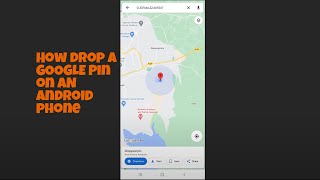 How to Drop a Pin on Google Maps From Your Android Device or Phone