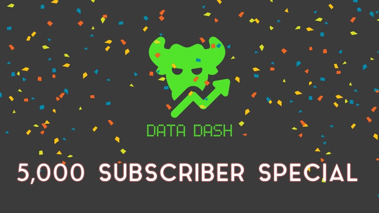 DATA DASH | 5,000 Subscriber Special! - YouTube