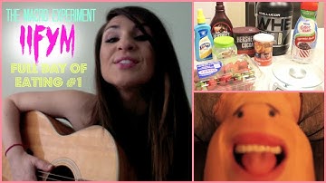 IIFYM Full Day of Eating #1 - The Macro Experiment