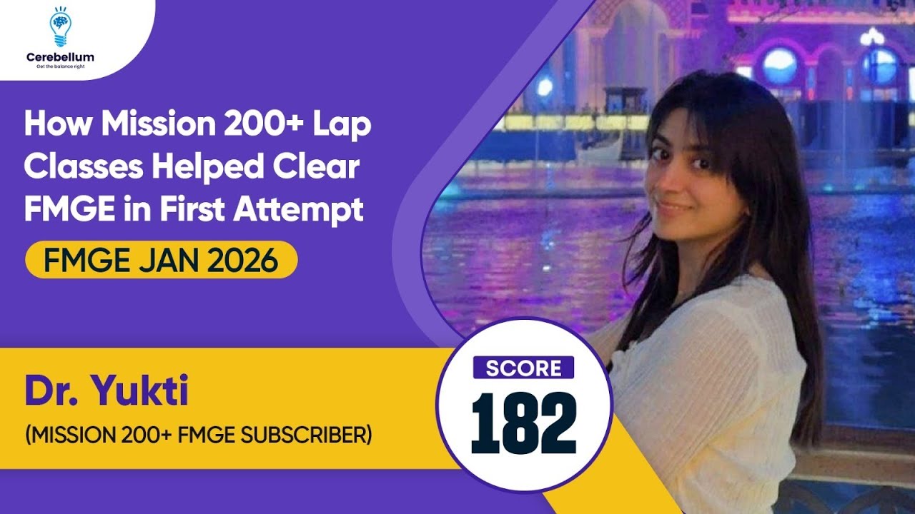 How Mission 200+ Lap Classes Helped Clear FMGE in First Attempt - Dr Yukti