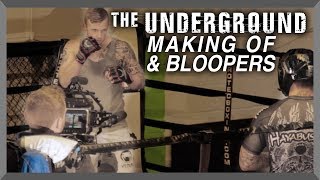 The Underground | Bloopers & Making of