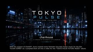 TOKYO PULSE FUTURE FUSION MUSIC VIDEO / 《TOKYO PULSE》未来的フュージョン音楽MV : 自作映画用に創りましたが出来が良すぎるので動画にまとめました