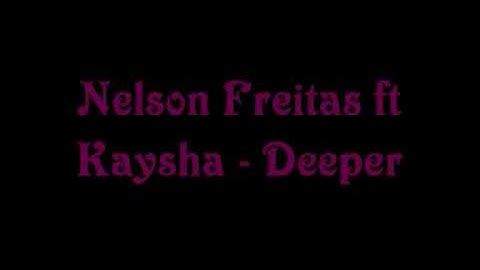 Nelson Freitas ft Kaysha - Deeper (Lyrics)