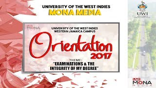 UWI WJC Orientation 2017: 'Examinations & the Integrity of my Degree'