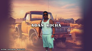 Famous Corrido De Adán Rocha Anto Quintana  Profile