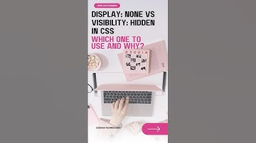 Display: None vs Visibility: Hidden in CSS | Which One to Use and Why?