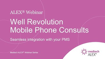 Webinar: Well Revolution Integration with Medtech ALEX®