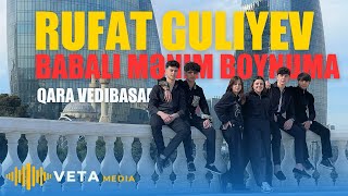 Qara Vedibasarli & Rufat Guliyev - Babali menim Boynuma 2024 Trend (official video) Resimi