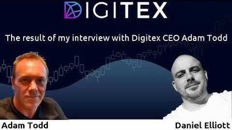 Digitex - Interview With CEO Adam Todd??