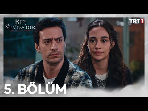 Bir Sevdadır 5. Bölüm @trt1