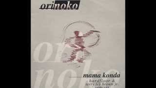 Orinoko - Mama Konda (Terry Lee Brown Jr. Remix)