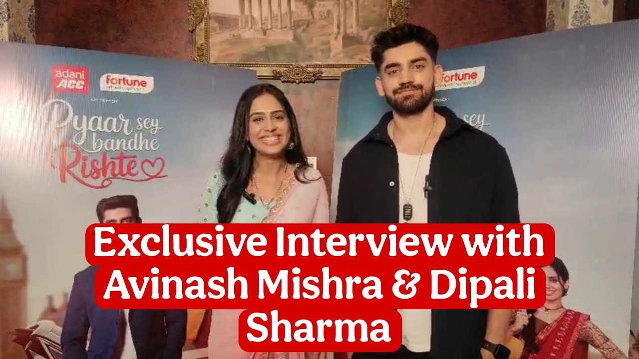 Exclusive Interview with Avinash Mishra | Dipali Sharma | last Day of Shoot | Pyaar Se Bandhe Rishte
