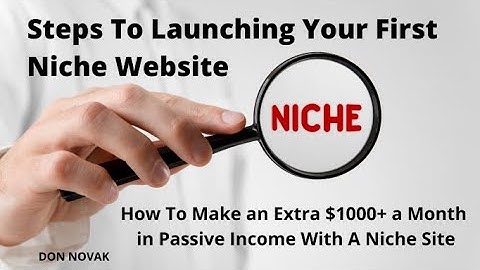 How To Make an Extra $1000+ A Month In Passive Income With A Niche Site | Steps To Launching A Niche