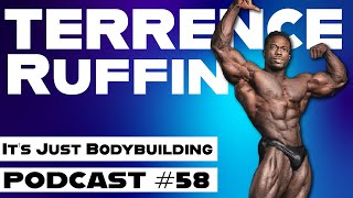 TERRENCE RUFFIN : IT'S JUST BODYBUILDING 58 - DUSTY HANSHAW, RON PARTLOW - BODYBUILDING PODCAST