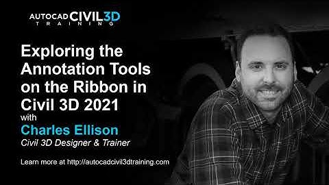 Exploring the Annotation Tools on the Ribbon in Civil 3D 2018, 2019, 2020, 2021