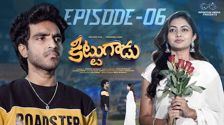 Kittugadu Web series || Episode - 6 || Ravi Siva Teja || Deekshika Jadav || Infinitum Media