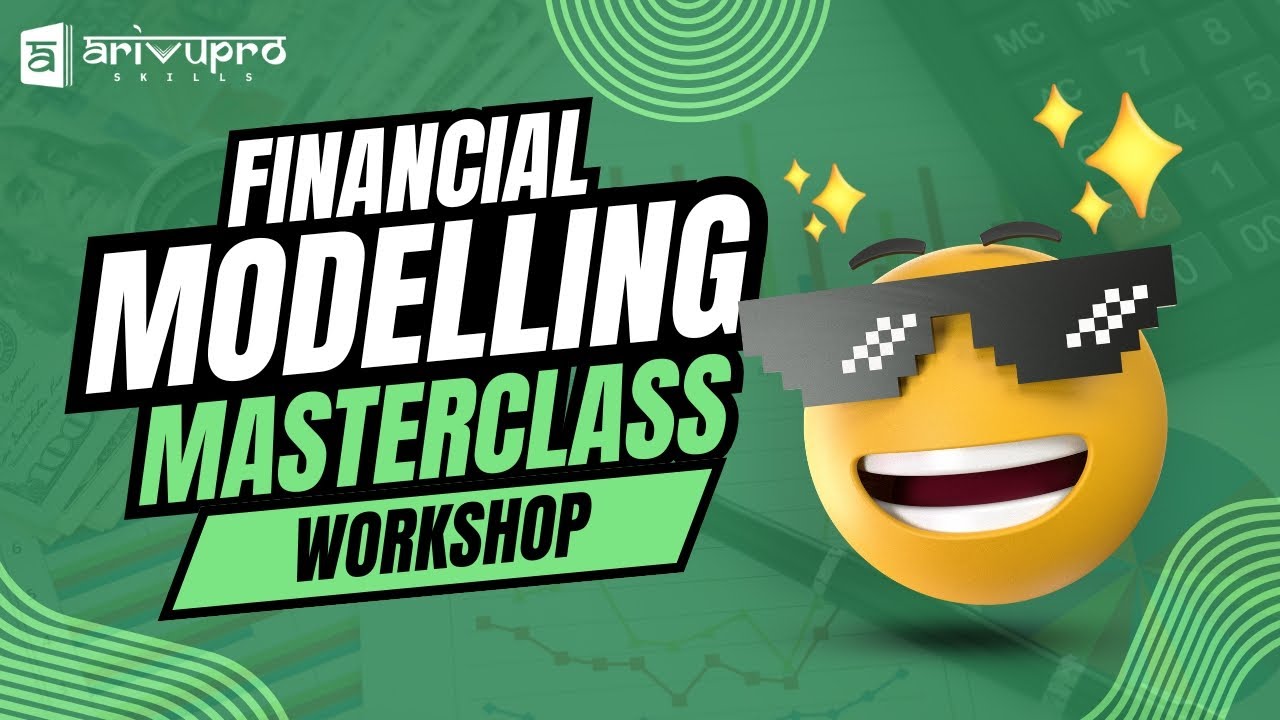Master Financial Modeling in Just 1 Hour! | Ultimate Workshop for ...