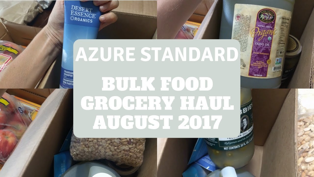 How to Save Money on Food / AZURE STANDARD GROCERY HAUL AUGUST 2017