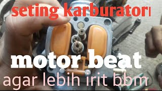 CARA SETTING KARBURATOR motor beat agar jadi lebih irit bahan bakar