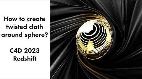 How to create twisted cloth around sphere? C4D 2023+Redshift. PART 1