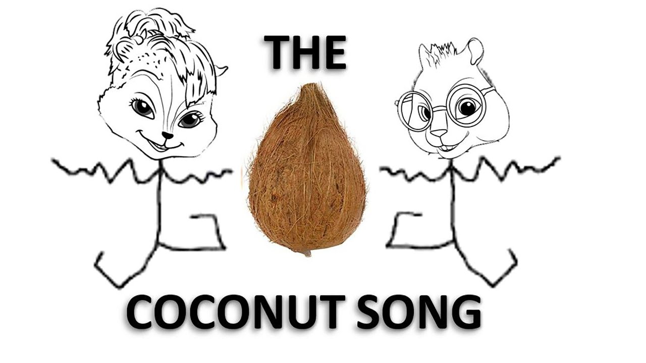 The Coconut Song (Da Coconut Nut) [chipmunks version] YouTube