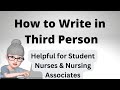 How to write in third person with example narrative for student nurses  trainee nursing associates