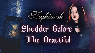 NIGHTWISH - Shudder Before The Beautiful | cover by Andra Ariadna