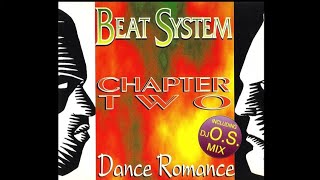 Beat System - Dance romance.(DJ O.S. Mix) 1994