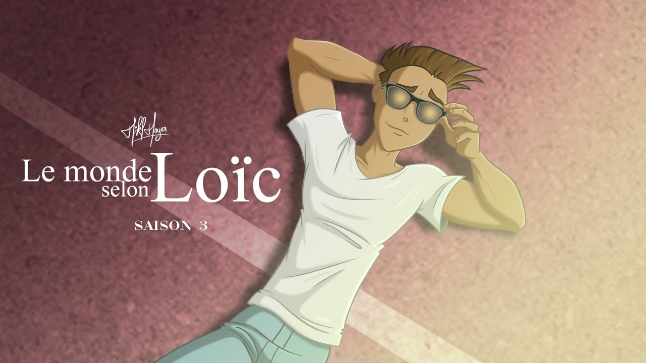 Le monde selon Loïc 3