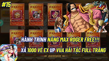 Thế Giới Hải Tặc X7 GAME #15 - CHÁYYY, XẢ 40K TỆ UP VUA HẢI TẶC LÊN 5 TRĂNG